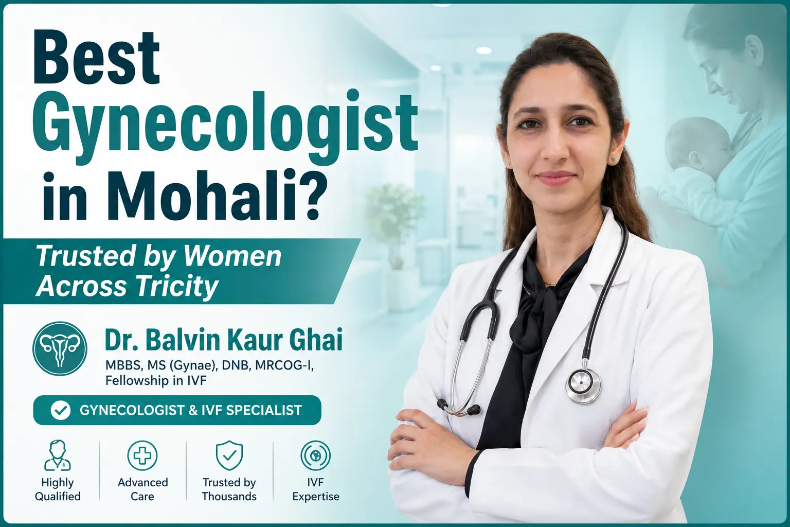 Best Gynecologist in Mohali Why Women Across Tricity Trust Dr. Balvin Kaur Ghai