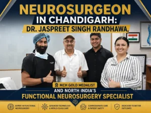 Best Neurosurgeon in Chandigarh When to See One, What to Expect, and How to Choose Right