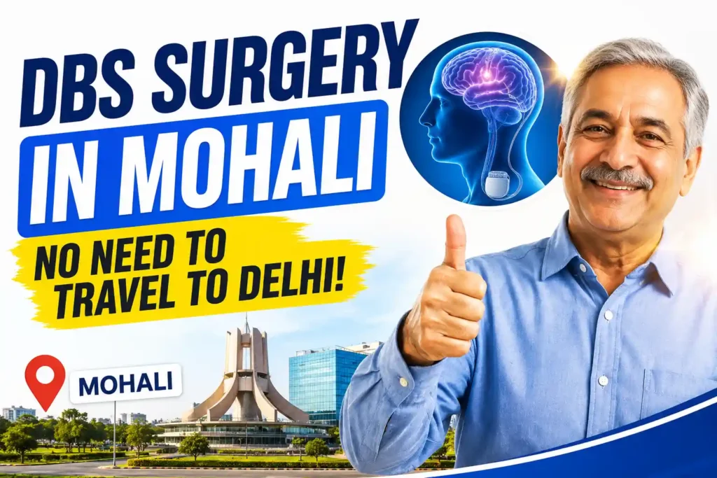 DBS Surgery in Mohali Why North India Patients No Longer Need to Travel to Delhi for Rs.13 Lakh to Rs.27 Lakh