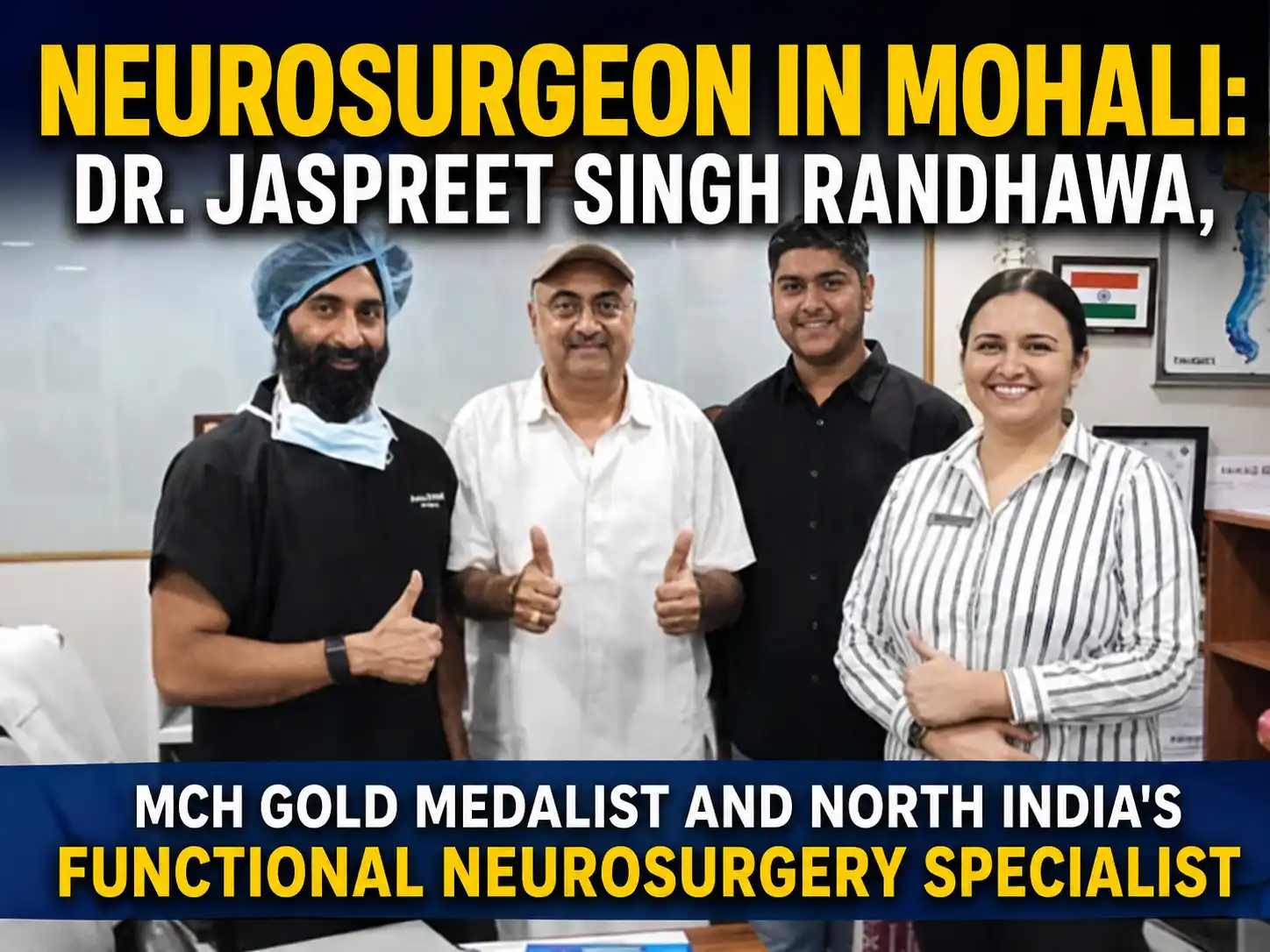 Neurosurgeon in Mohali Dr. Jaspreet Singh Randhawa, MCh Gold Medalist and North India's Functional Neurosurgery Specialist